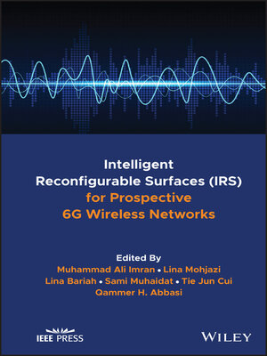 cover image of Intelligent Reconfigurable Surfaces (IRS) for Prospective 6G Wireless Networks